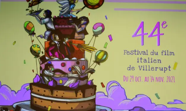 FESTIVAL DU FILM ITALIEN DE VILLERUPT : L’ESPRIT DE LA FÊTE