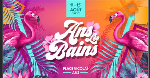 Ans-les-Bains : Les Coteaux en Fête 2022 : voici le Programme !