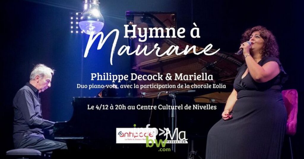 Ce dimanche 4 décembre 2022, le duo Mariella Arnone et Philippe Decock, avec la participation exceptionnelle de la chorale "EOLIA", donnera un concert en hommage à Maurane.