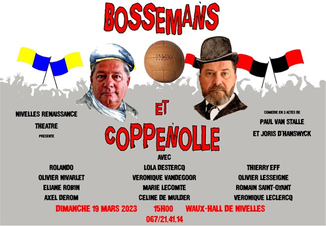 La Troupe Nivelles Renaissance Théâtre en est pleine répétition pour jouer la célèbre pièce bruxelloise de vaudeville "Bossemans et Coppenolle ! Une belle partie de rire en perspective !  Non peut-être!