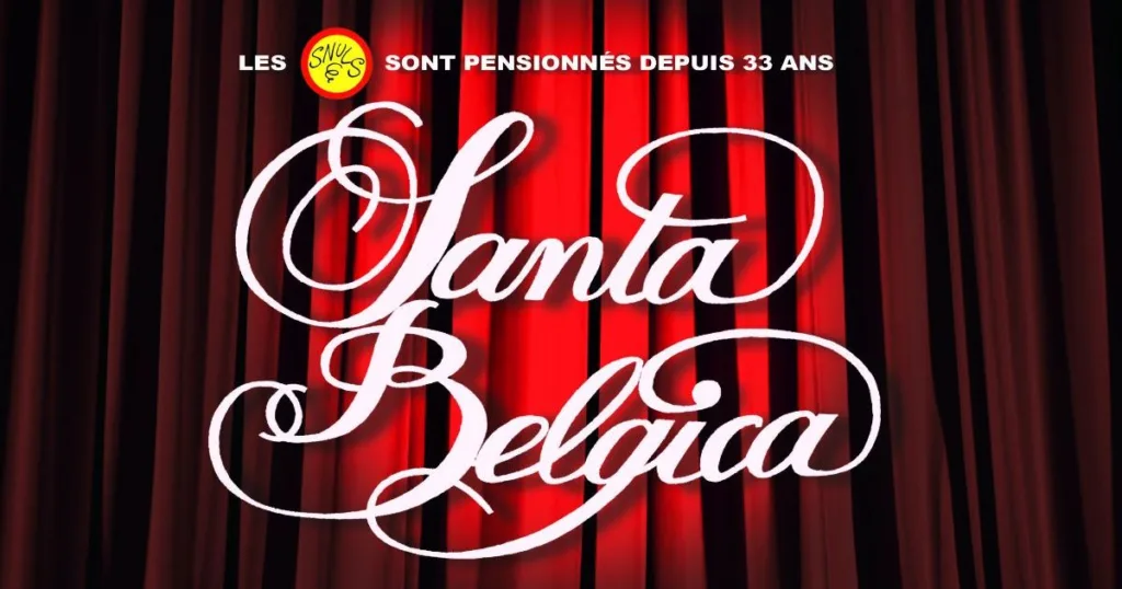 SPECTACLE > SANTA BELGICA HOMMAGE AUX SNULS