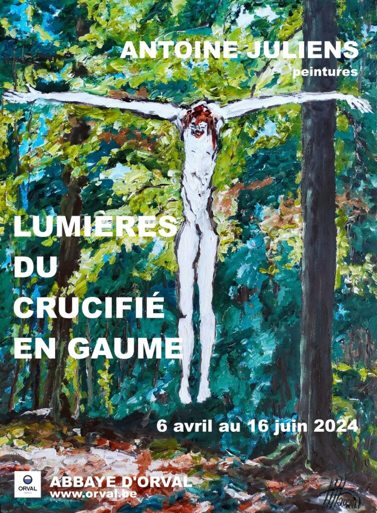 LUMIÈRES DU CRUCIFIÉ EN GAUME
qui se tiendra dans les caves du 18e siècle de l’ancienne Abbaye d’Orval