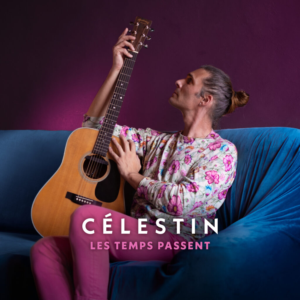 Celestin - Les temps passent