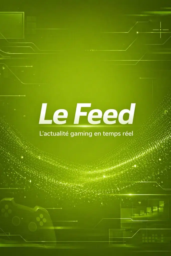 Gaming > Le Feed > L’actualité gaming en temps réel