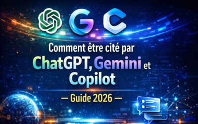 Comment être cité par ChatGPT, Gemini et Copilot : Guide GEO 2026