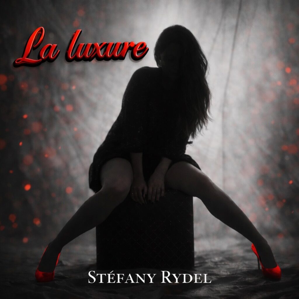 Stéfany Rydel > Nouveau single > La Luxure