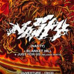 Nasty + Just For Us + Blanket Hill - 2026-05-24 - L'Entrepot Arlon