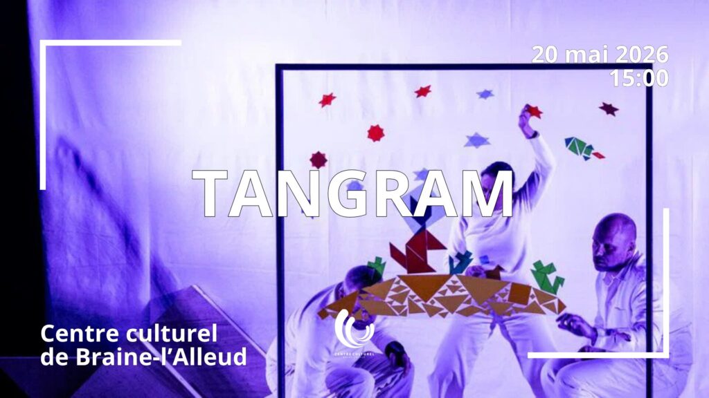 TANGRAM - PAN! La Compagnie - Braine-l'Alleud - Mercredi 20 mai 2026 a 15h (seance tout