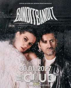 Visuel officiel du duo Bandit Bandit (Maeva et Hugo), concert au Cirque Royal The Club le 30 janvier 2027