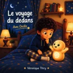 Couverture du livre Le Voyage du Dedans avec Oscillo de Veronique Thiry : Tim et le personnage lumineux Oscillo dans une chambre etoilee