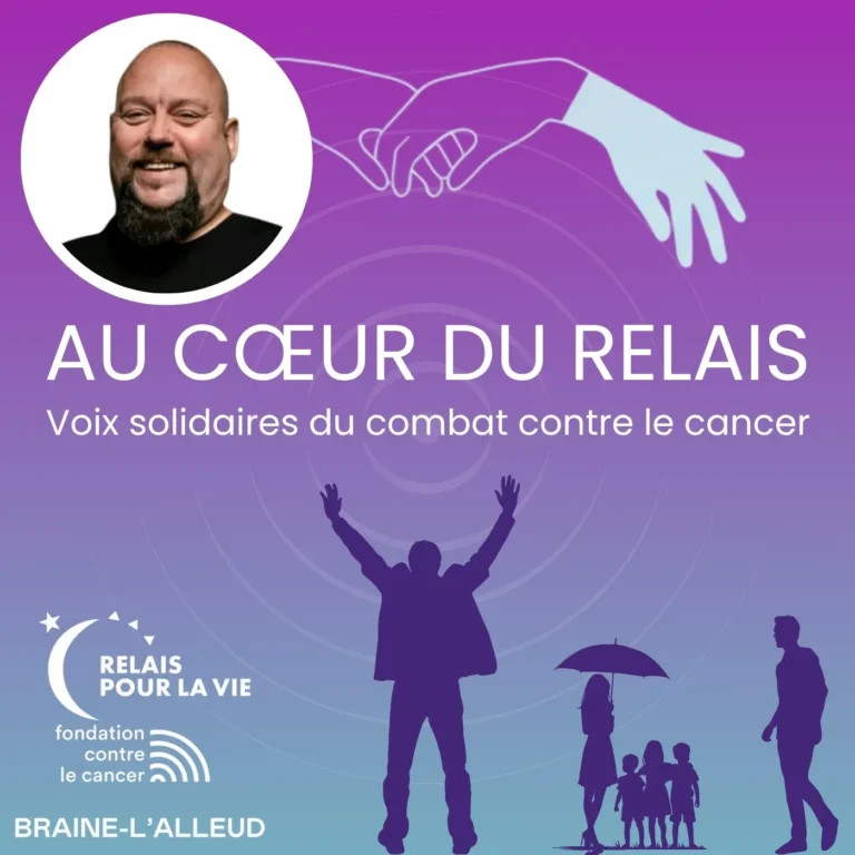 Au cœur du Relais épisode 11 avec Benoît Georges, Relais pour la Vie de Braine-l Alleud