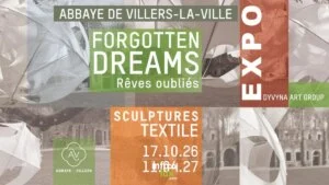 Expo Forgotten Dreams à l’Abbaye de Villers 2026 — Villers-la-Ville Expo Forgotten Dreams à l’Abbaye de Villers 2026 — Villers-la-Ville