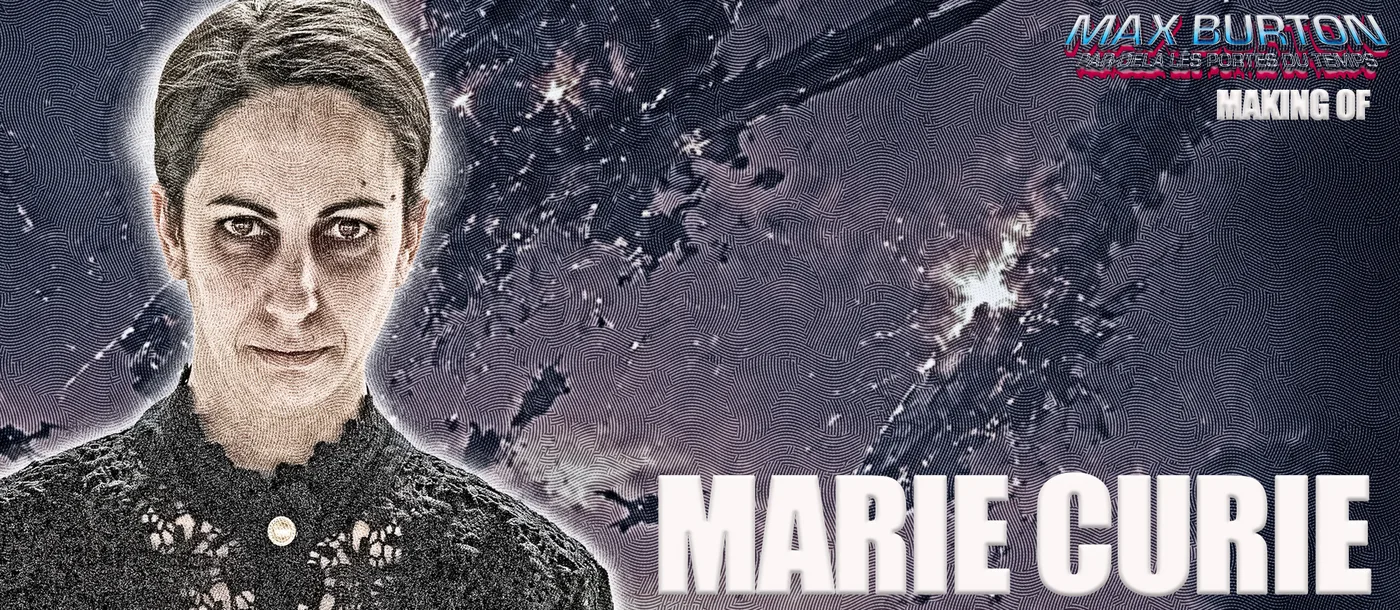Nathalie Champomier en Marie Curie dans Max Burton