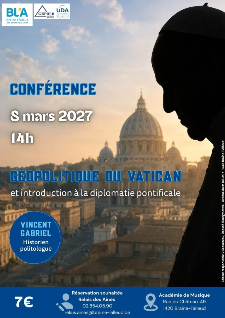 Braine-l’Alleud > Conférence > Géopolitique du Vatican et introduction à la diplomatie pontificale