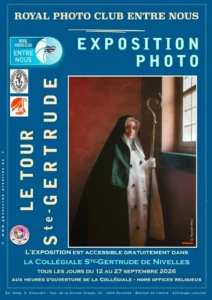Exposition photo relative au tour Ste Gertrude — Nivelles Exposition photo relative au tour Ste Gertrude — Nivelles