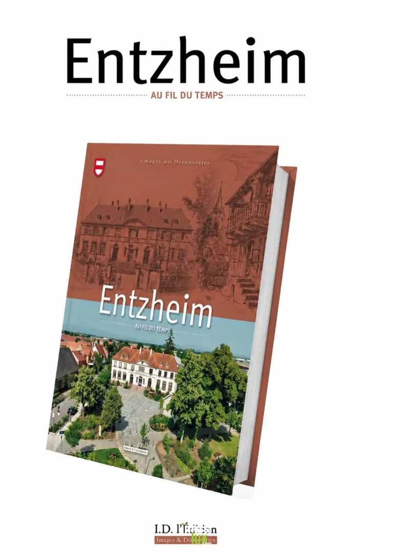 Entzheim > Sorties & Découvertes > Parution du livre sur l’histoire d’Entzheim