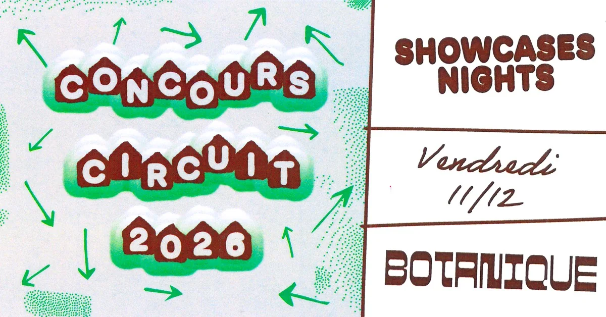 Visuel Concours Circuit 2026 : Showcases Nights, vendredi 11 décembre, Botanique