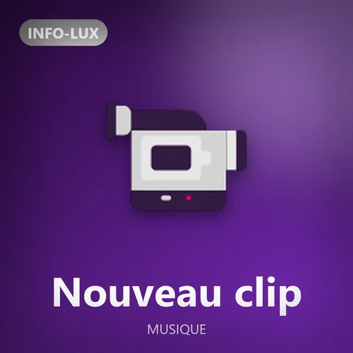 Logo de la rubrique Nouveau clip d'Info-lux