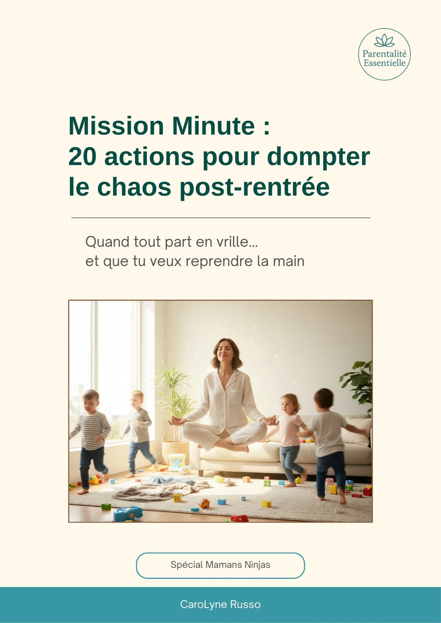 Couverture de l’e-book Mission Minute : 20 actions pour dompter le chaos post-rentrée, de CaroLyne Russo