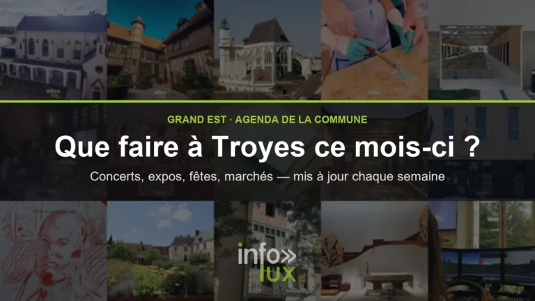 Que faire à Troyes ce mois-ci : l’agenda des événements de la commune