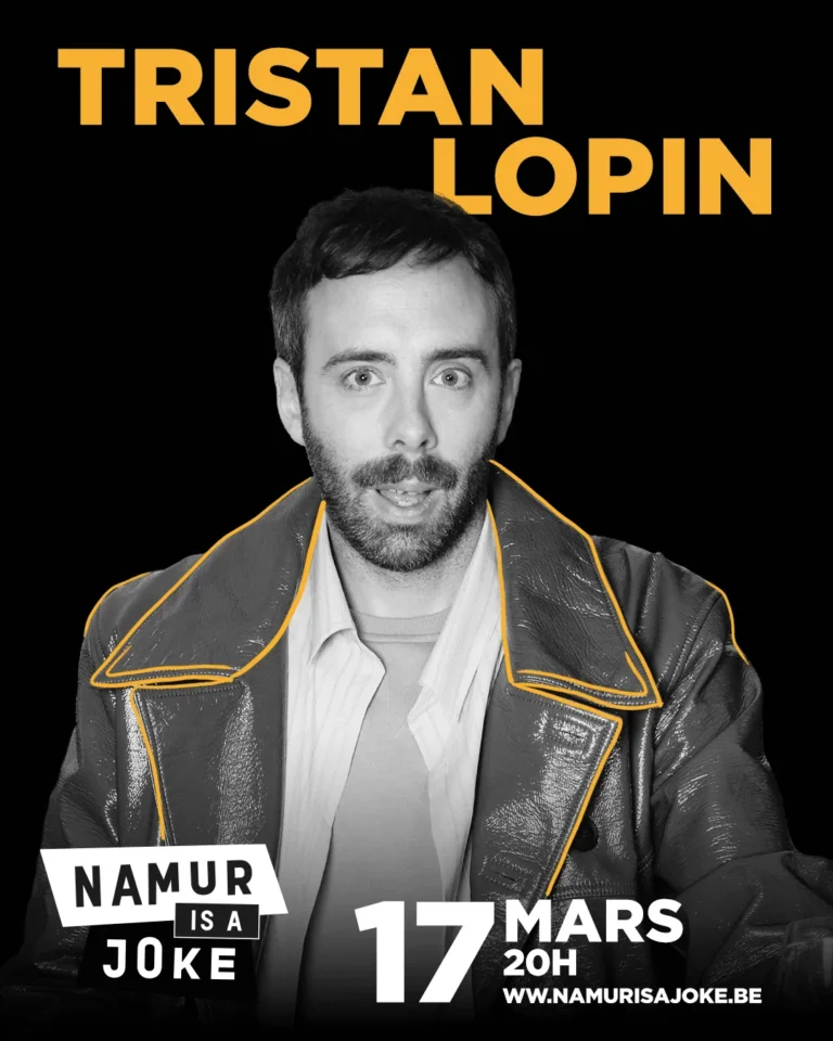 Namur > Humour > Tristan Lopin, « Partez sans moi, je vous rejoins ! » — Namur is a Joke 2027