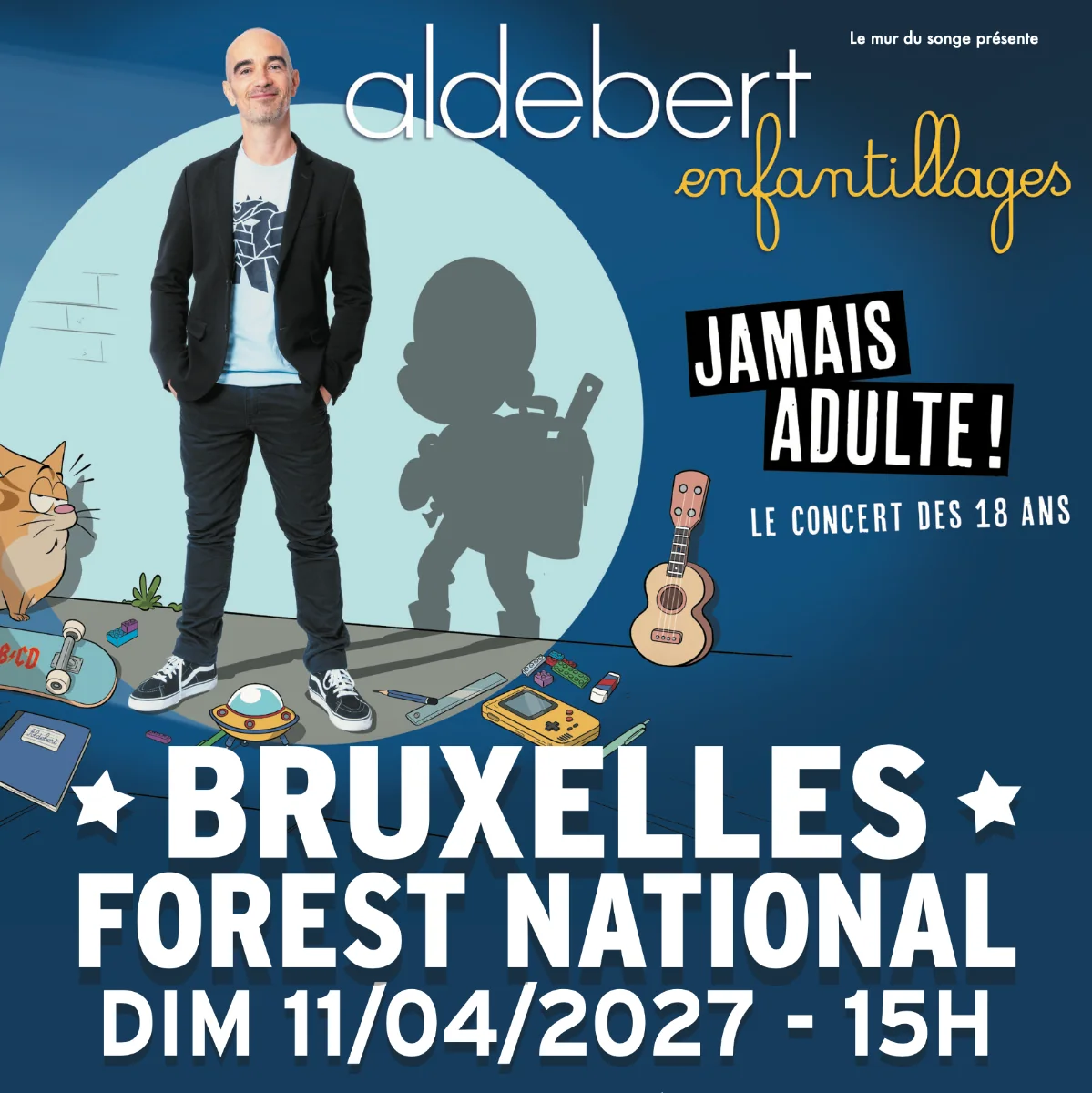 Affiche d’Aldebert « Enfantillages : Jamais adulte ! », Forest National, dimanche 11 avril 2027 à 15 h