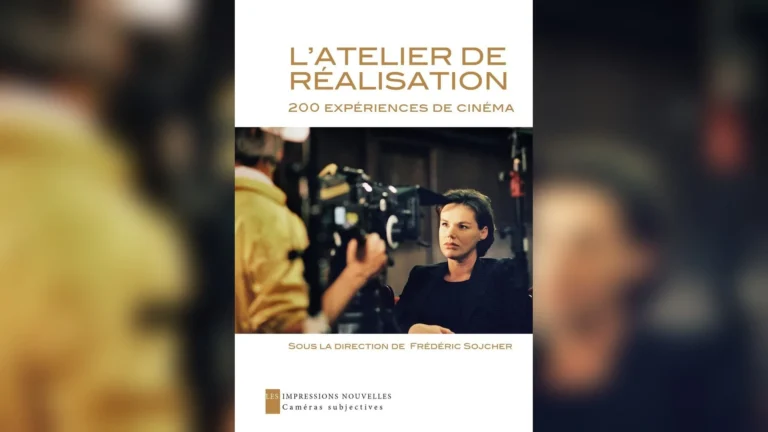 « L’atelier de réalisation » : Frédéric Sojcher fait parler 200 professionnels du cinéma