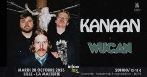 Cerbère Coryphée présente : Kanaan + Wucan — Lille Cerbère Coryphée présente : Kanaan + Wucan — Lille