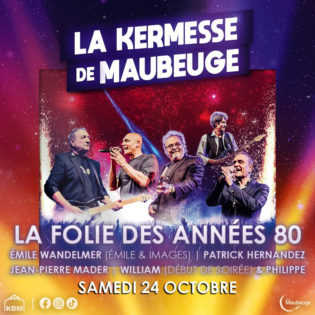 Affiche officielle de La Folie des années 80 à la Kermesse de Maubeuge, samedi 24 octobre 2026