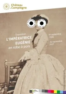 L’impératrice Eugénie en robe à pois — Compiègne L’impératrice Eugénie en robe à pois — Compiègne