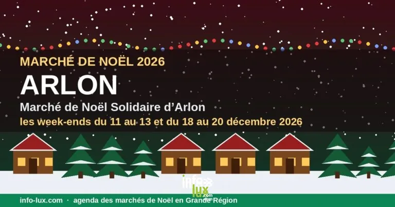 Arlon > Marché de Noël > Marché de Noël Solidaire d’Arlon 2026