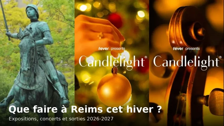 Que faire à Reims cet hiver 2026-2027 : visuels de sorties à réserver