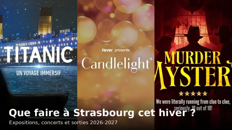 Que faire à Strasbourg cet hiver 2026-2027 : visuels de sorties à réserver
