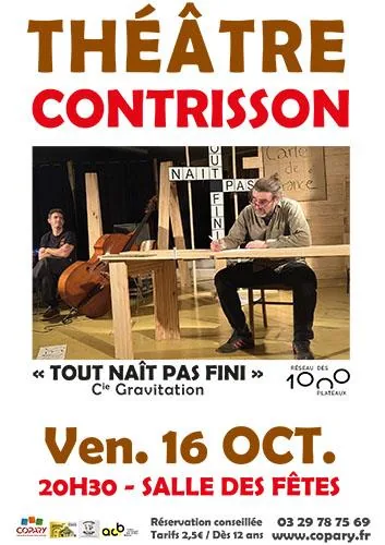 Contrisson > Spectacle > Tout naît pas fini