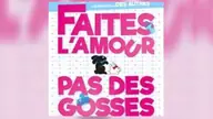 Faites l'Amour, pas des Gosses, visuel officiel