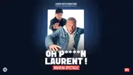 Laurent Baffie - Ho P****n Laurent !, visuel officiel